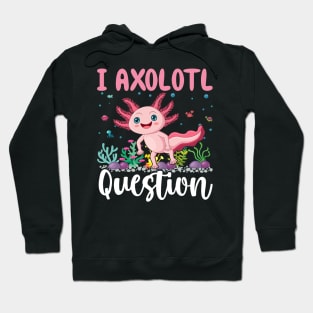 I Axolotl Question Shirt Kids Girl Cute Axolotl Hoodie